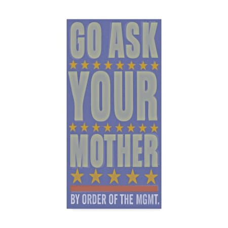 John W. Golden 'Go Ask Your Mother' Canvas Art,24x47